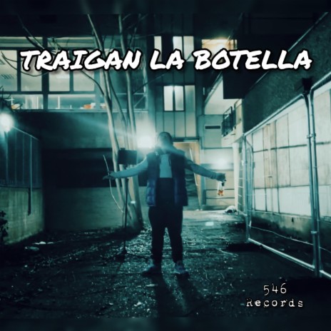 Traigan La Botella (T.L.B.) | Boomplay Music