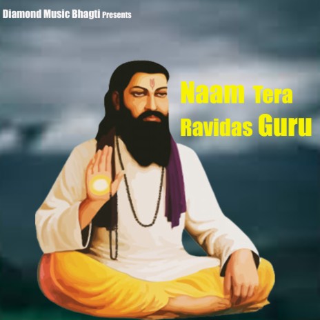 Naam Tera Ravidas Guru | Boomplay Music