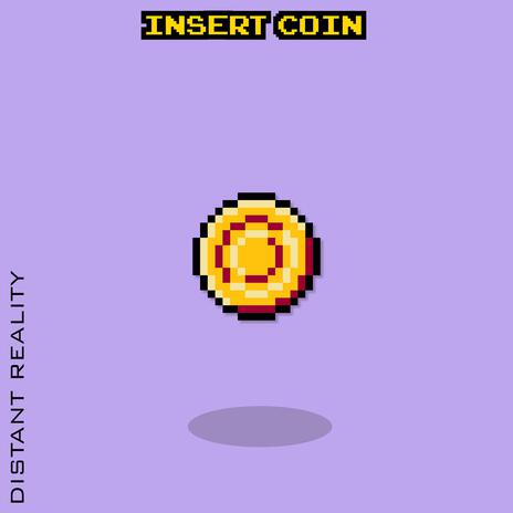 INSERT COIN