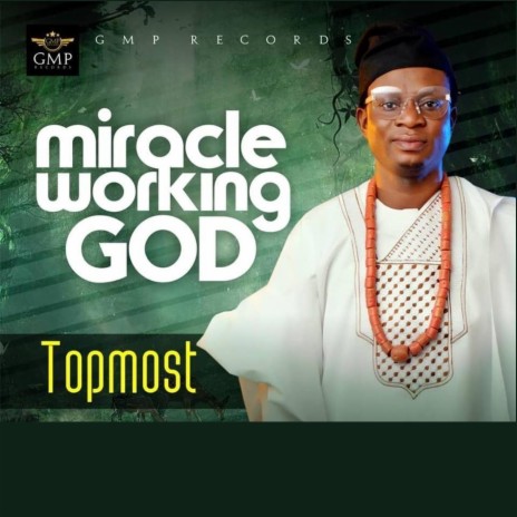 Miracle Working God | Boomplay Music