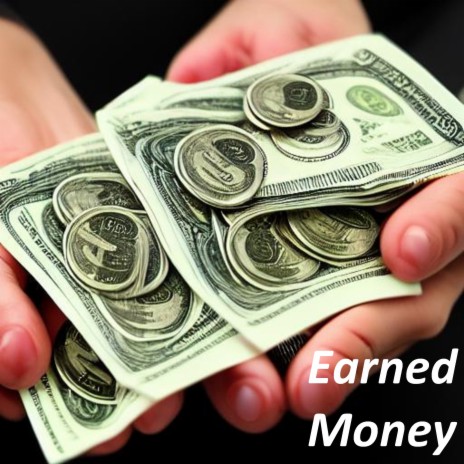 Earned Money | Boomplay Music