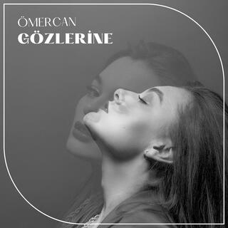 Gözlerine lyrics | Boomplay Music