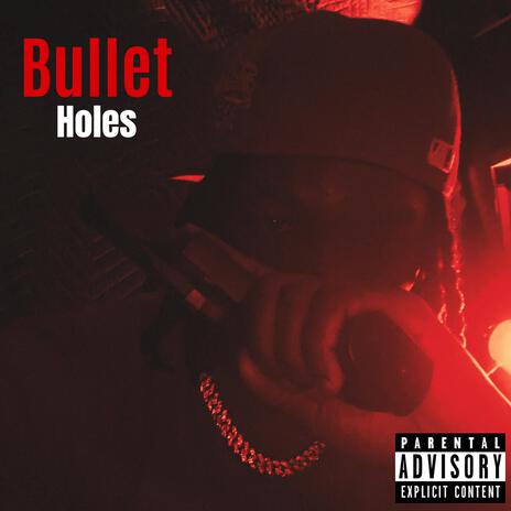 Bullet Holes | Boomplay Music