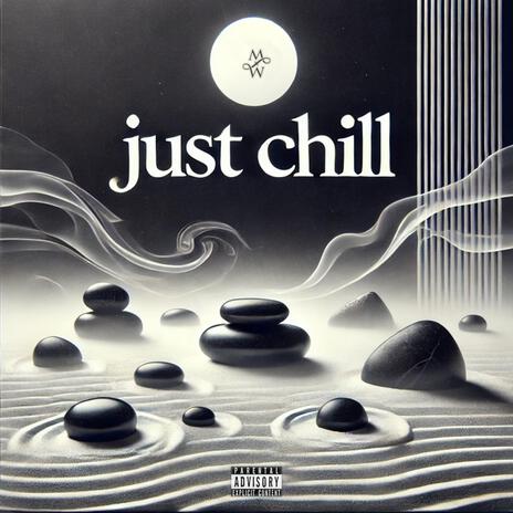 Just Chill | Boomplay Music