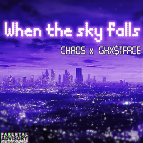 When the sky falls ft. GHX$tFACE
