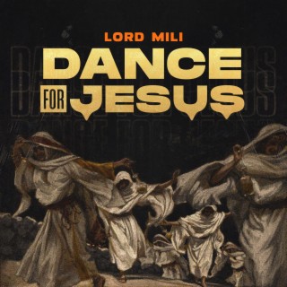 Dance For Jesus lyrics | Boomplay Music