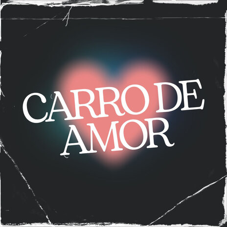 Carro De Amor | Boomplay Music