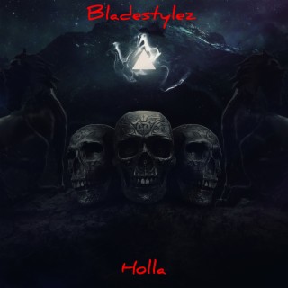 Bladestylez Holla