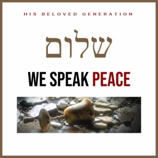 We speak peace (Isaiah 61 prayer)