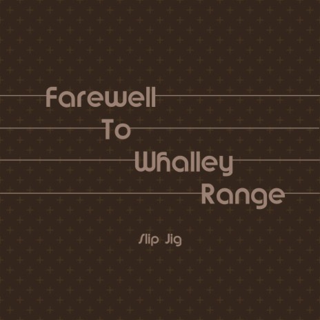 Farewell To Whalley Range | Boomplay Music