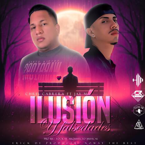 Ilusiones y Falsedades (Jay M) | Boomplay Music