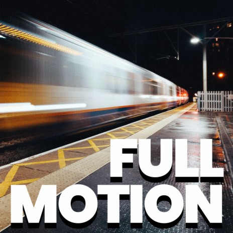 Full Motion | Boomplay Music