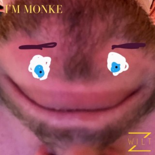 I'M MONKE