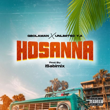 Hosanna ft. Unlimited Y.A | Boomplay Music