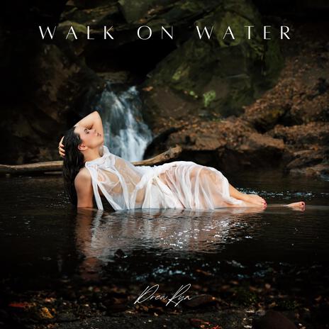 Walk On Water | Boomplay Music