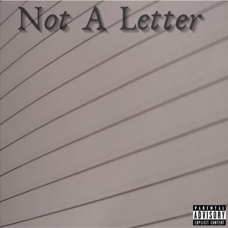 Not A Letter | Boomplay Music