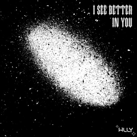 I see better in You