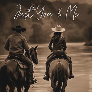 Just You & Me