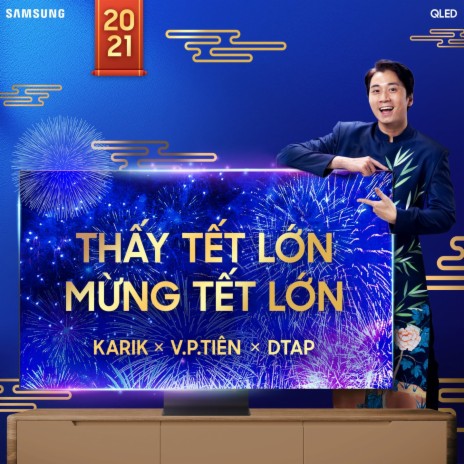 Thấy Tết Lớn, Mừng Tết Lớn (2021) ft. Vũ Phụng Tiên & Dtap | Boomplay Music