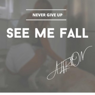 SEE ME FALL