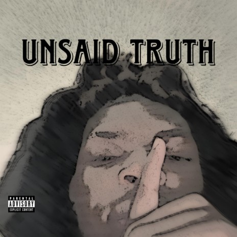 Unsaid Truth | Boomplay Music