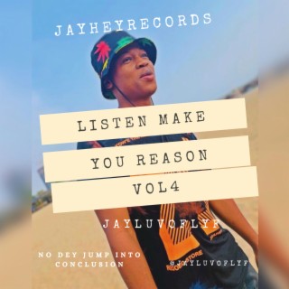Listen make you reason 4