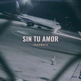 Sin Tu Amor lyrics | Boomplay Music