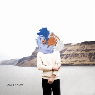 All I Know lyrics | Boomplay Music