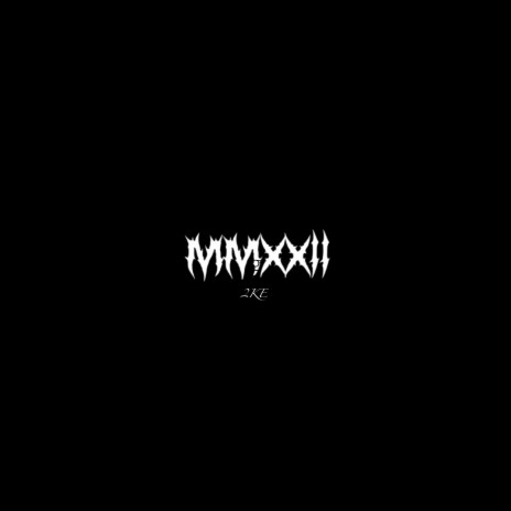 MMXXII | Boomplay Music