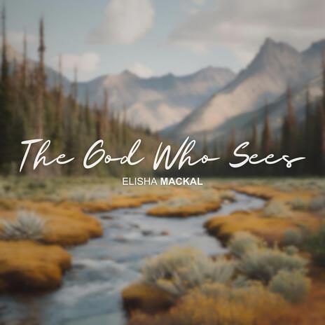 The God Who Sees | Boomplay Music