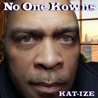 No One Kowns