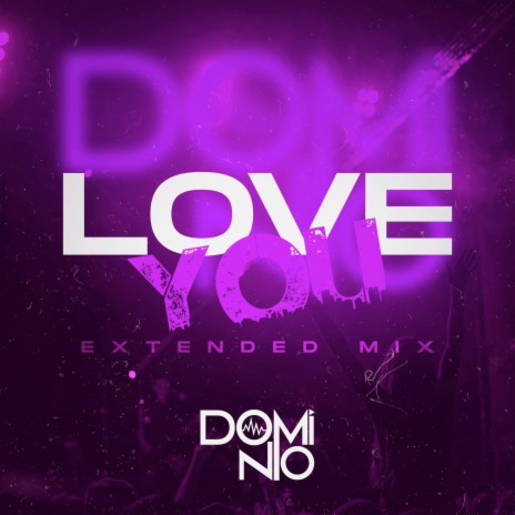 Love You (Extended Mix) | Boomplay Music