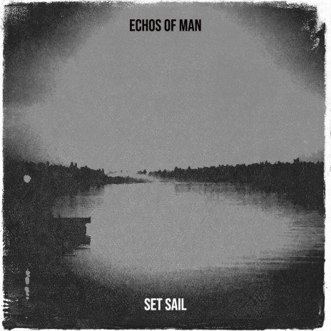 Echos of Man | Boomplay Music