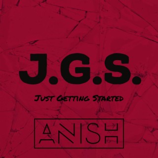 J.G.S. (Just Getting Started) lyrics | Boomplay Music