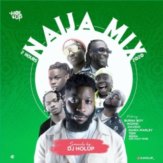 Naija Mix 2020 (2Hrs) | The Best of Afrobeat 2020 ft  Davido, Wizkid, Burna Boy, Zlatan Naira Marley