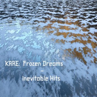 Frozen Dreams - Inevitable Hits