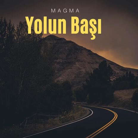 Yolun Başı | Boomplay Music