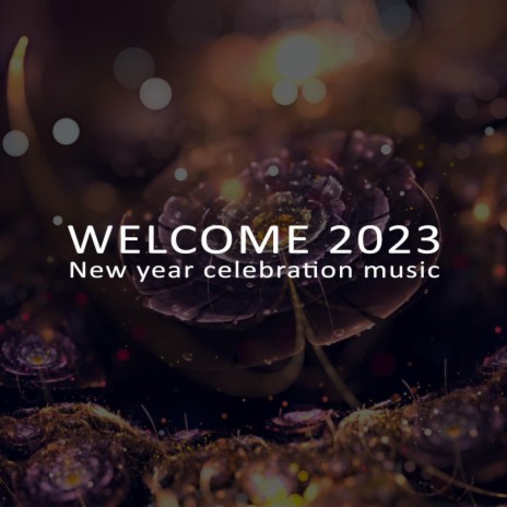 Welcome 2023 | Boomplay Music