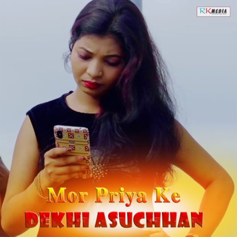 Mor Priya Ke Dekhi Asuchhan | Boomplay Music