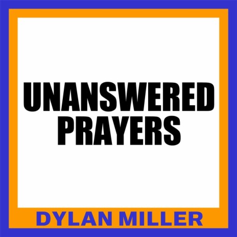 Unanswered Prayers | Boomplay Music