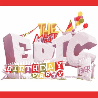 The Most Epic Birthday Party Ever (A New Children's Musical)