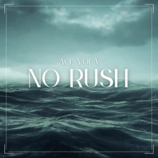 No Rush