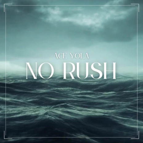 No Rush | Boomplay Music