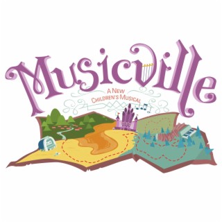 Musicville (A New Children's Musical)