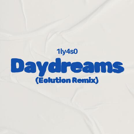 Daydreams (Evolution Remix)