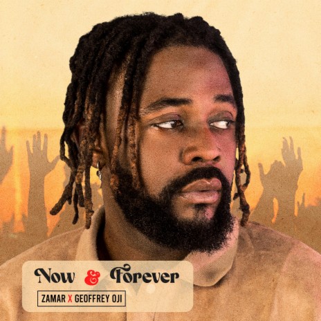 Now & Forever ft. Geoffrey Oji | Boomplay Music