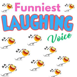 Funniest Laughing Voice