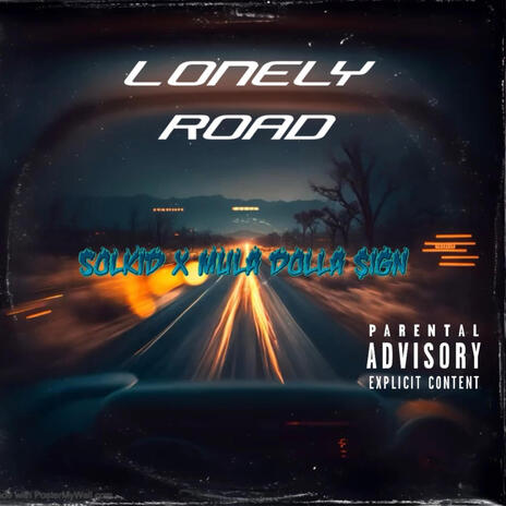 Lonely Road ft. Mula Dolla $ign | Boomplay Music