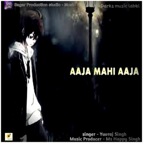 Aaja Mahi Aaja | Boomplay Music