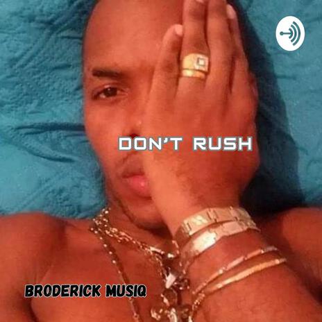 Don't Rush | Boomplay Music